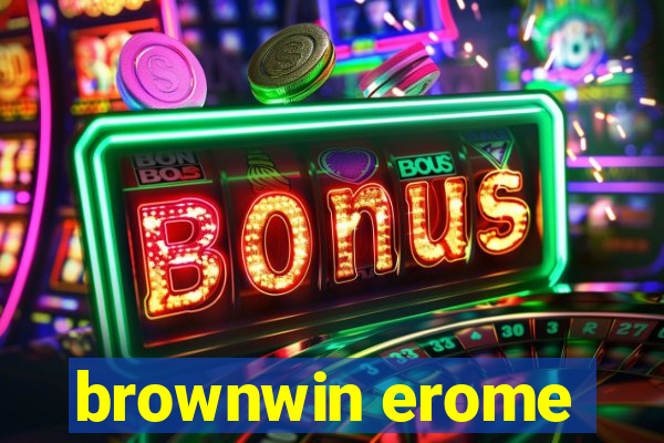 brownwin erome